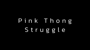 www.woofbound.com - Pink Thong Struggles thumbnail